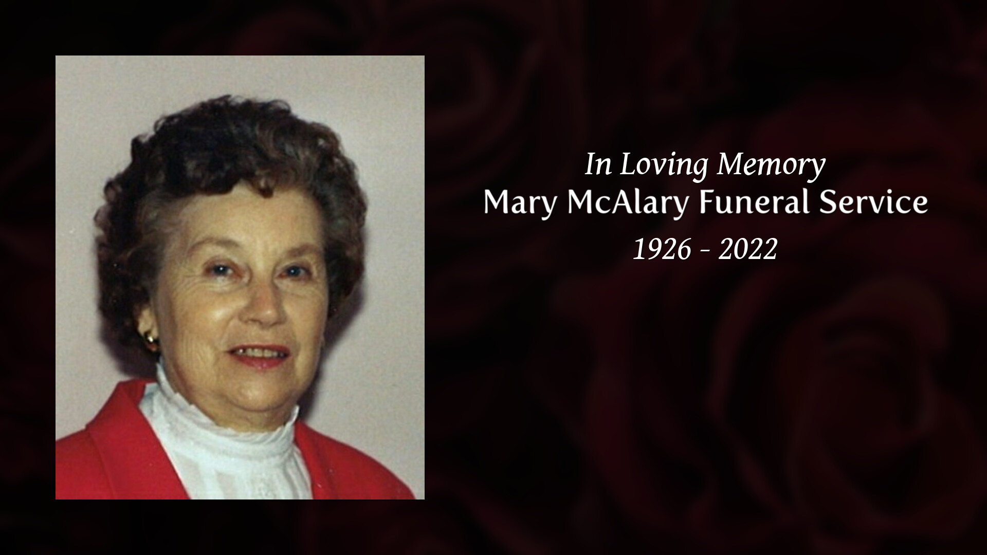 Mary McAlary Funeral Service - Tribute Video