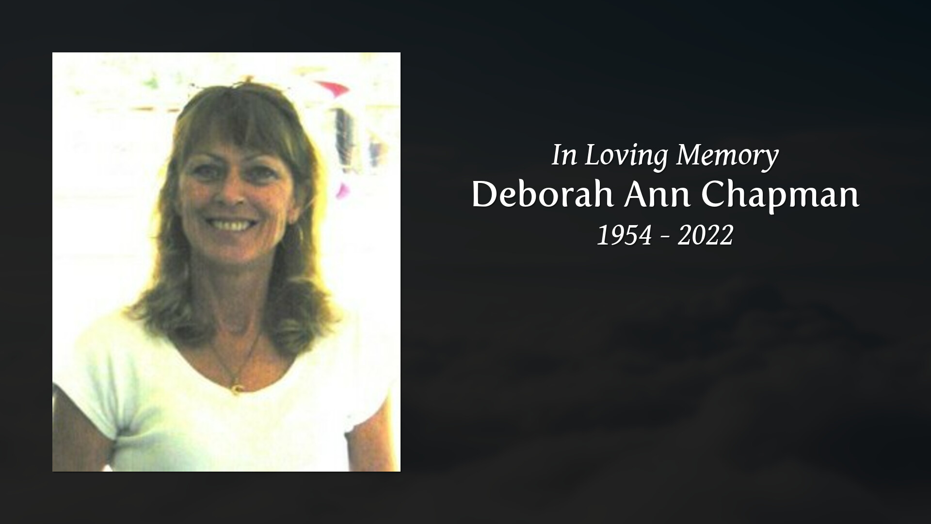 Deborah Ann Chapman Tribute Video 