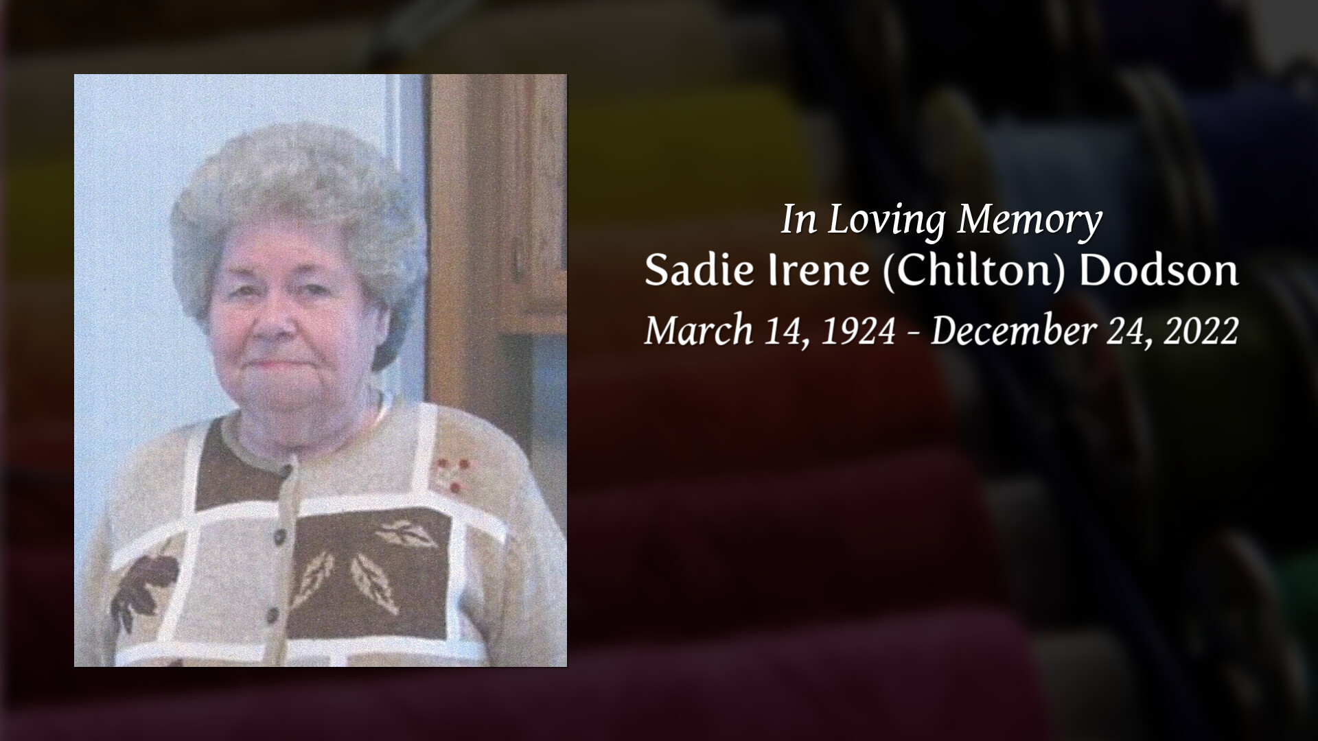 Sadie Irene (Chilton) Dodson - Tribute Video