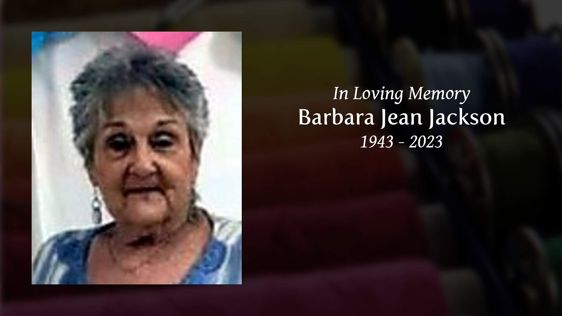 Barbara Jean Jackson - Tribute Video