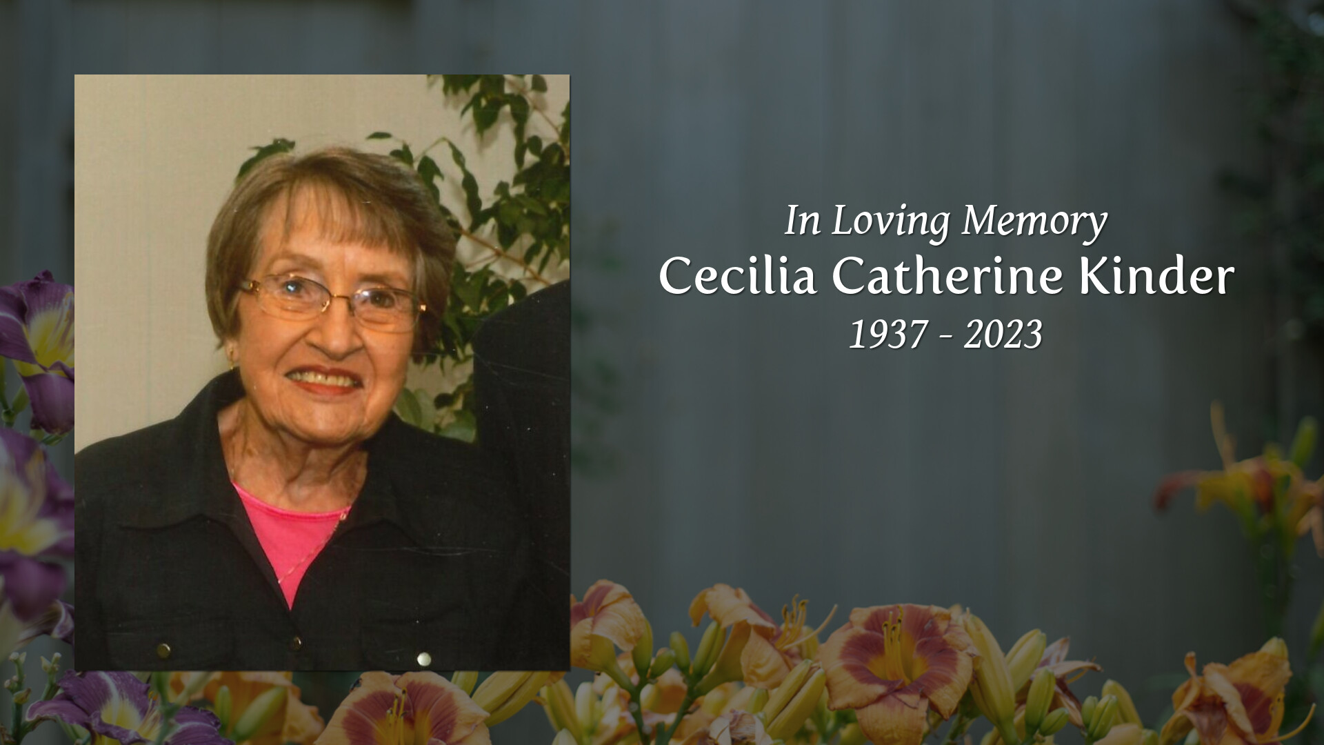 Cecilia Catherine Kinder - Tribute Video