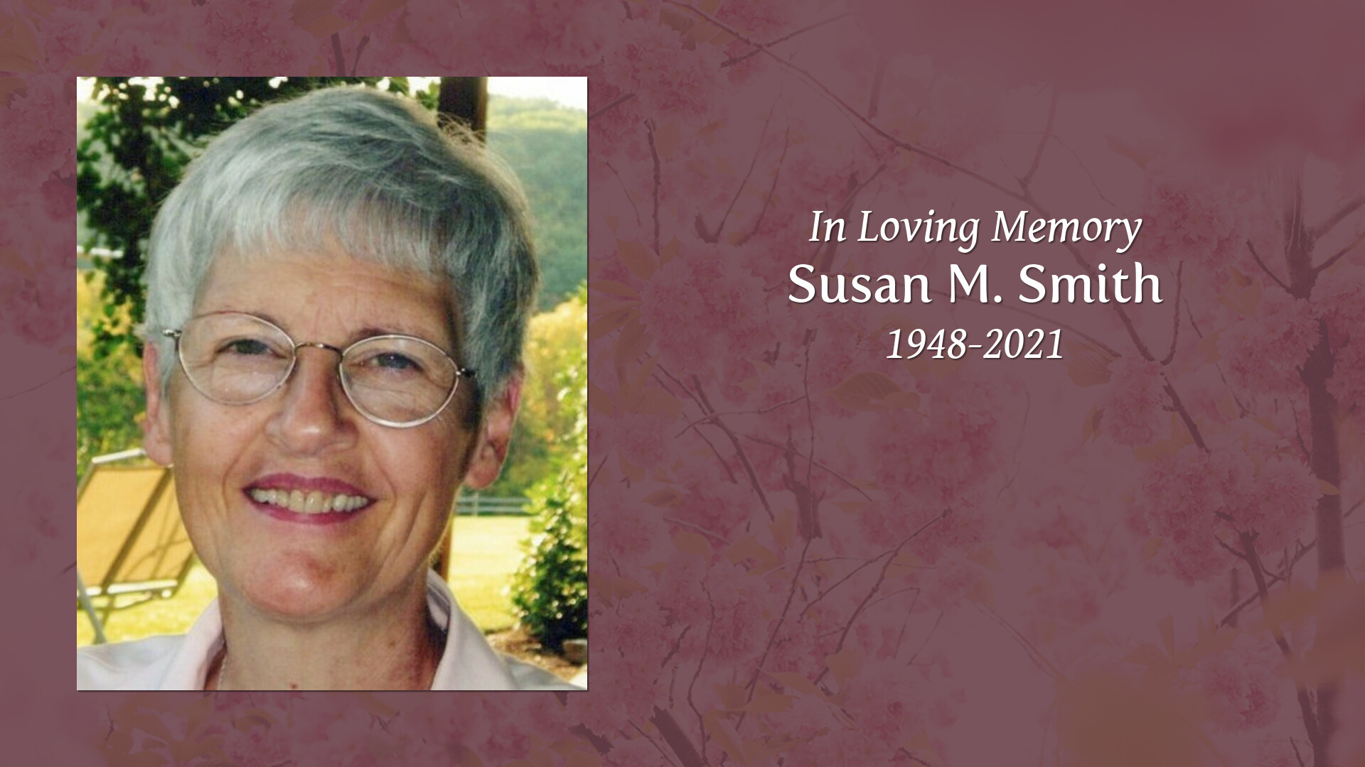 Susan M Smith Tribute Video