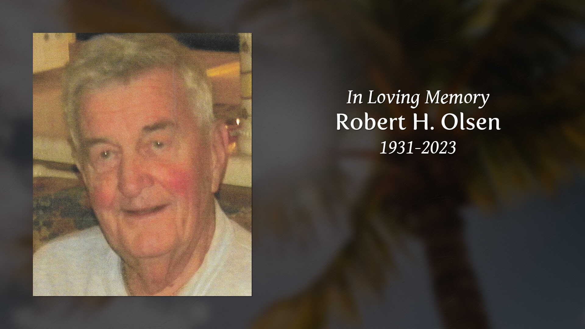 Robert H. Olsen - Tribute Video