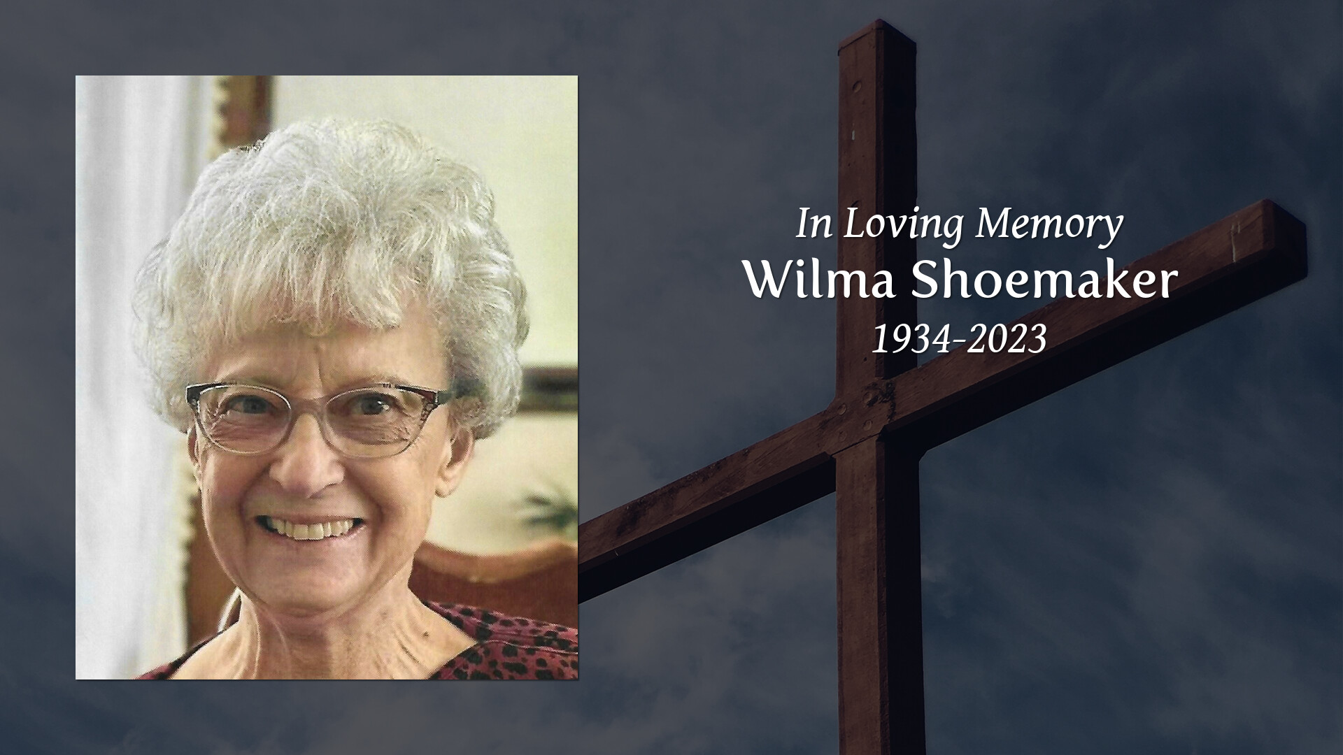 Wilma Shoemaker - Tribute Video