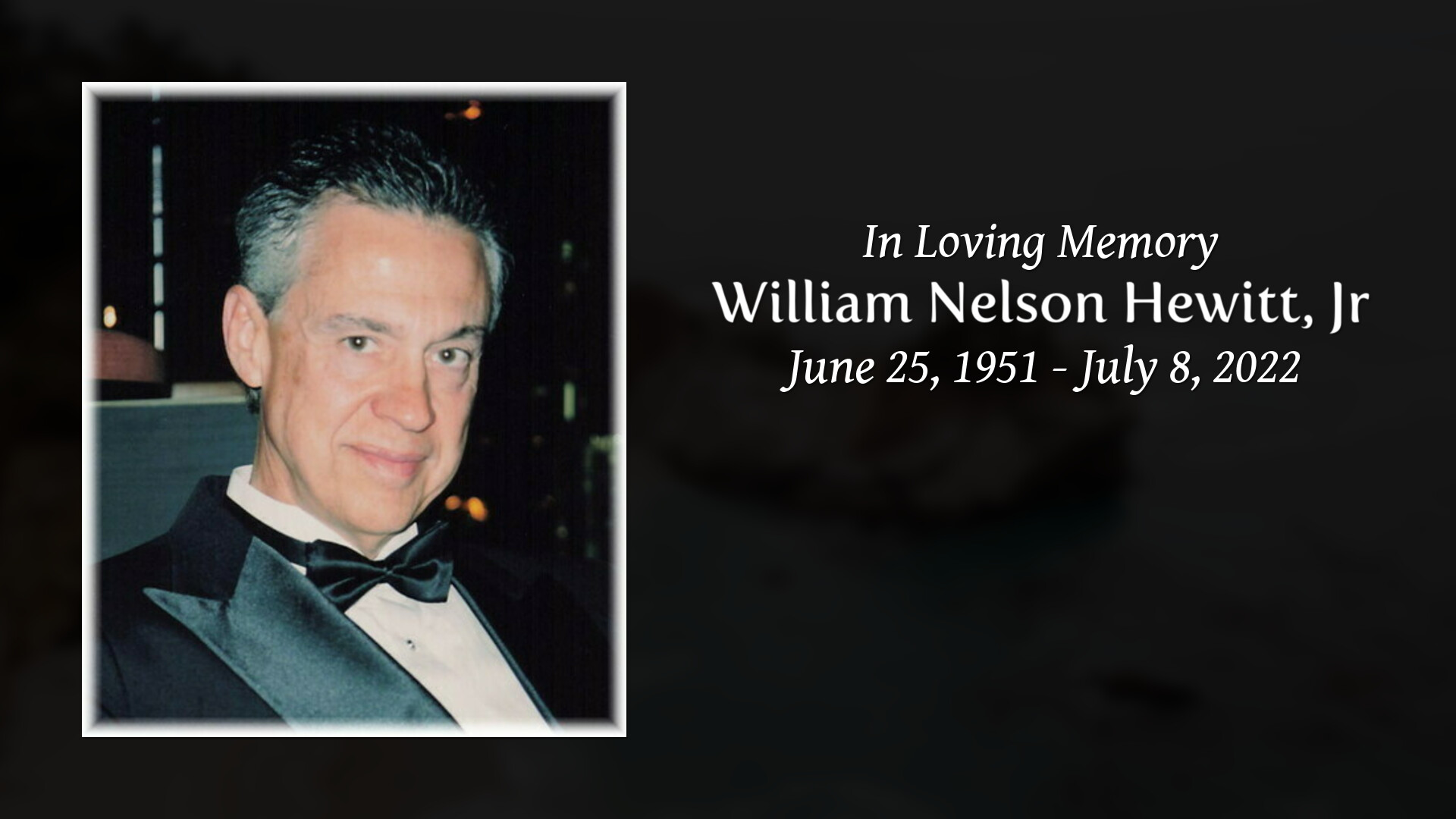 William Nelson Hewitt, Jr Tribute Video