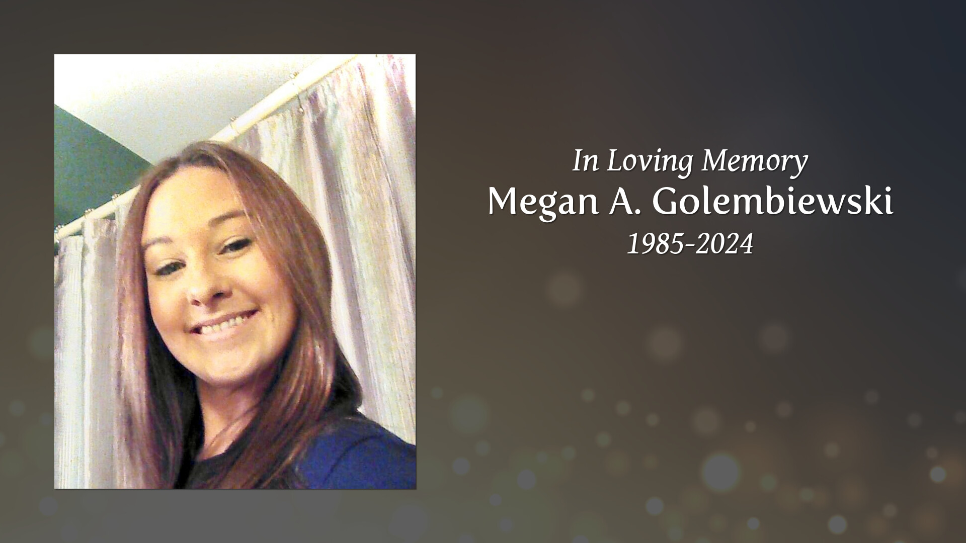 Megan A. Golembiewski - Tribute Video