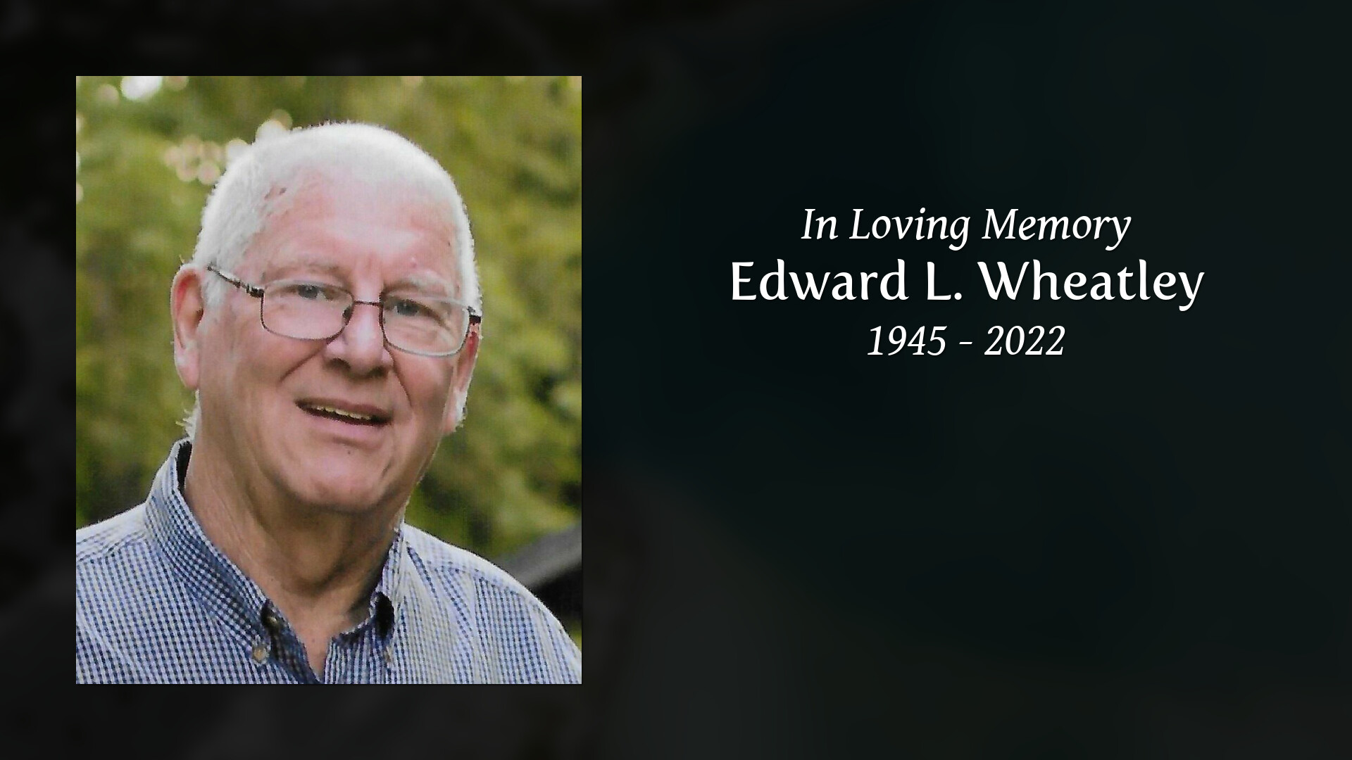 Edward L. Wheatley - Tribute Video