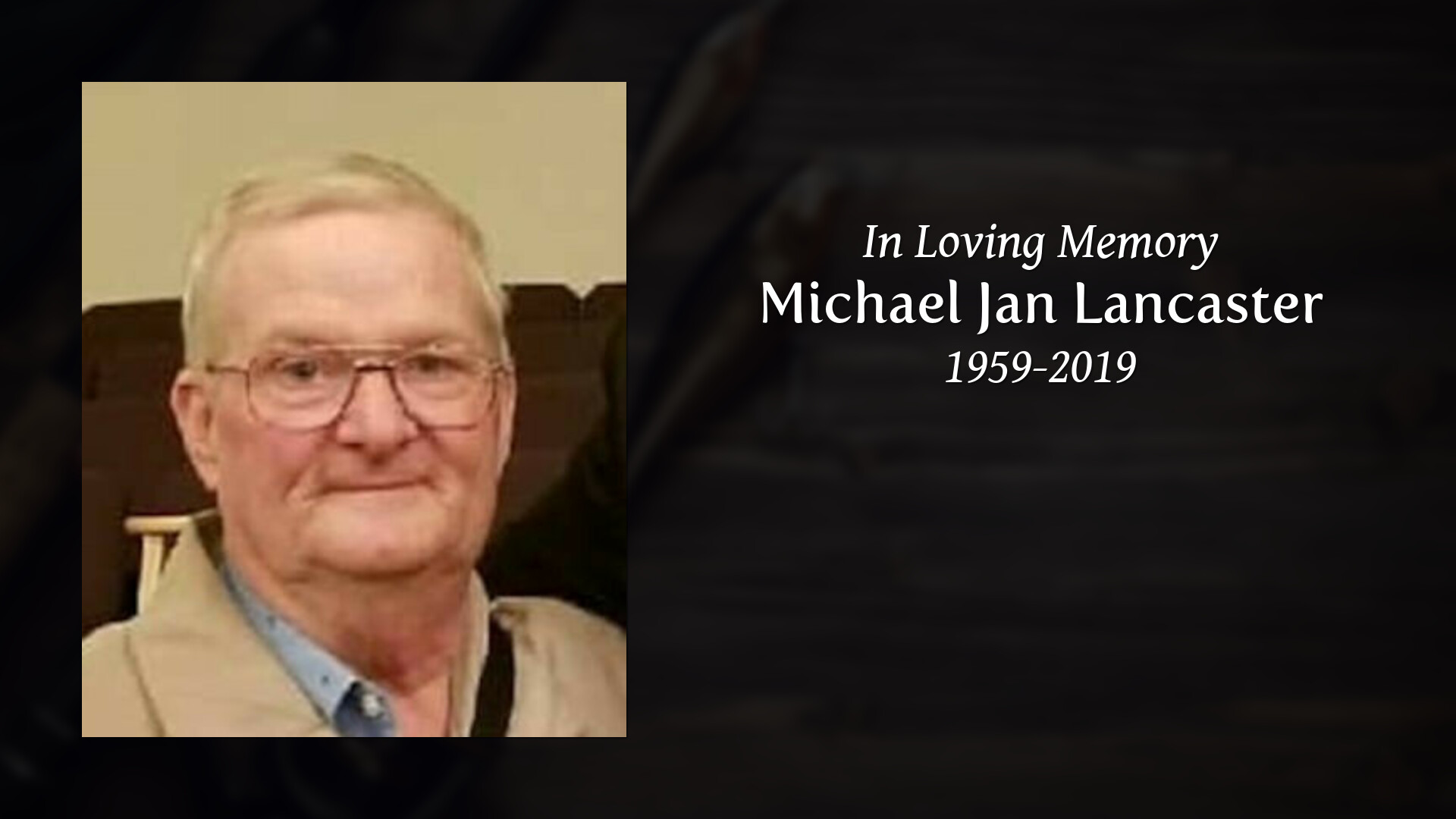 Michael Jan Lancaster - Tribute Video