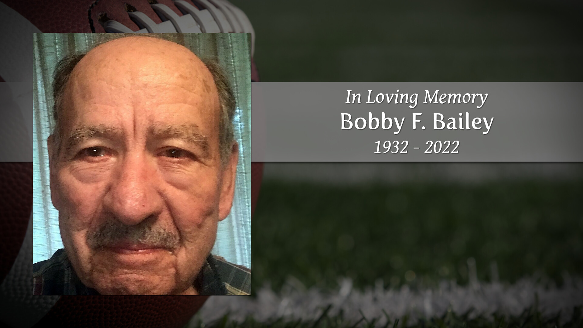 Bobby F. Bailey - Tribute Video