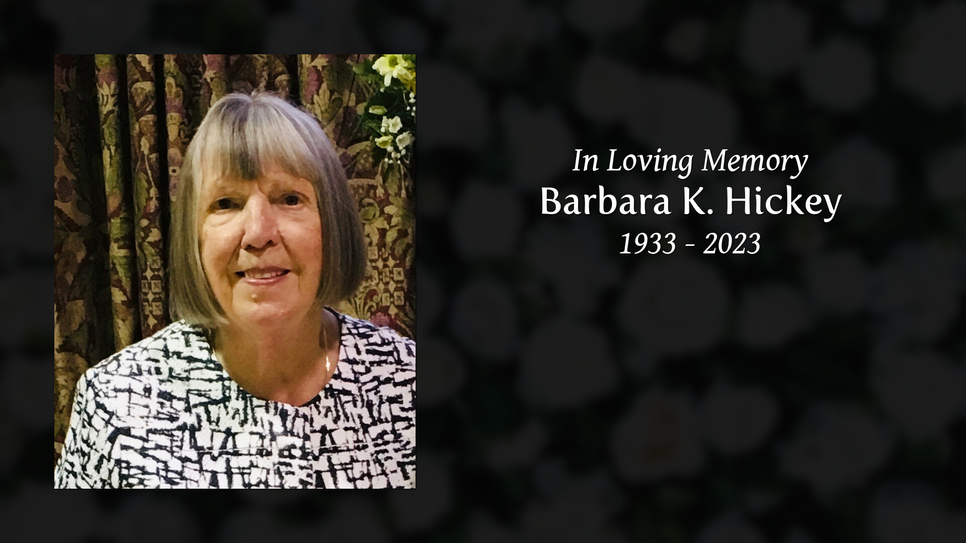 Barbara K. Hickey - Tribute Video