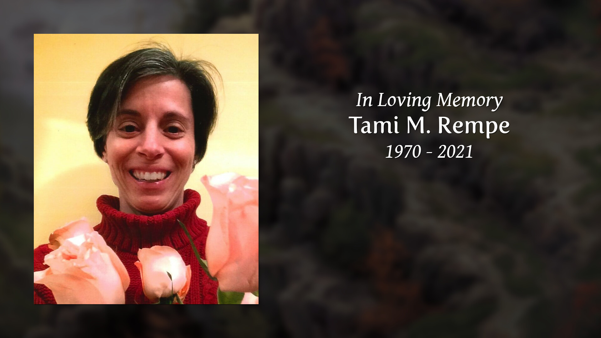 Tami M. Rempe - Tribute Video