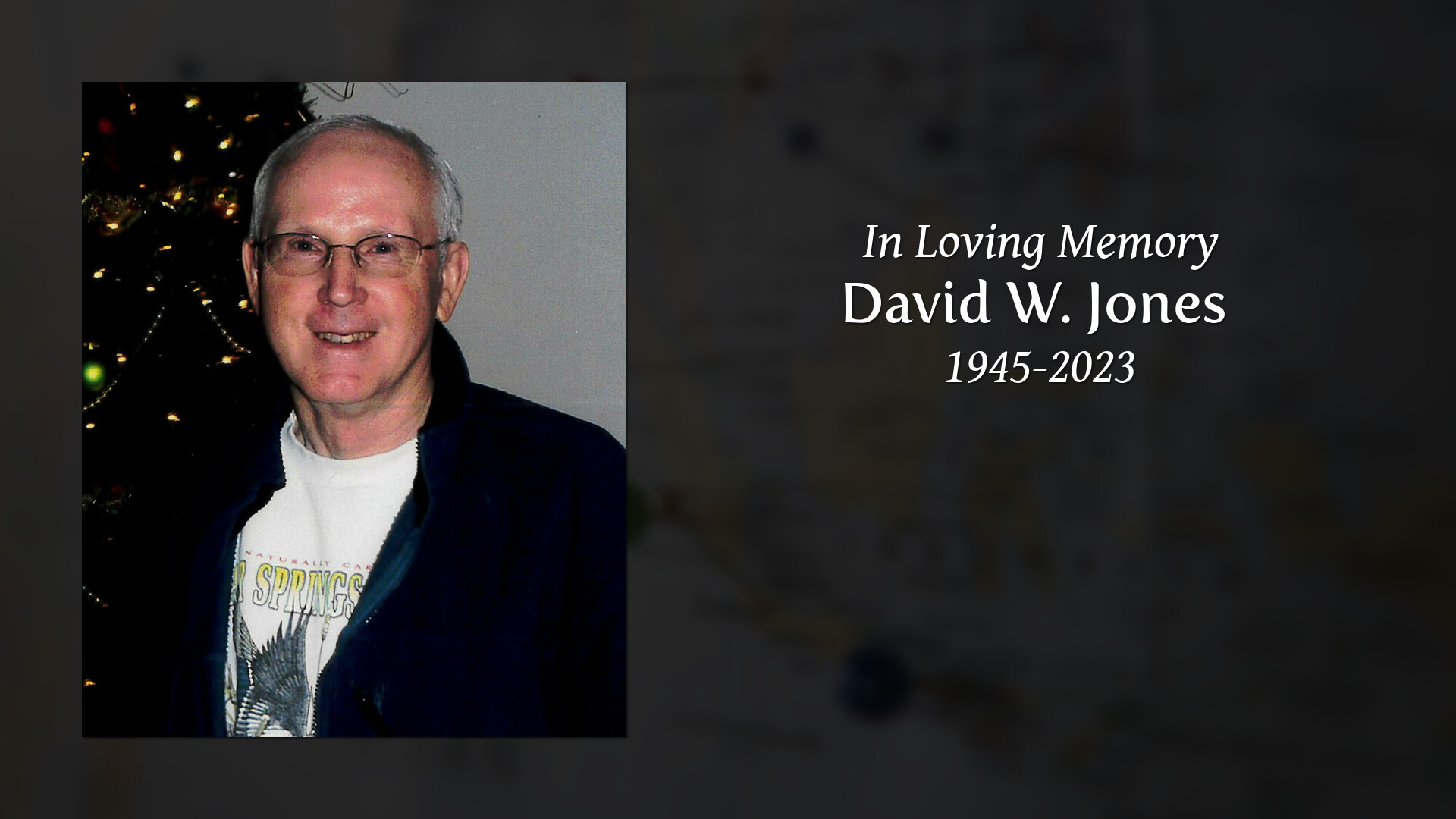 David W Jones Tribute Video   9b60314e6da351d6ec52a51c1b3c195d